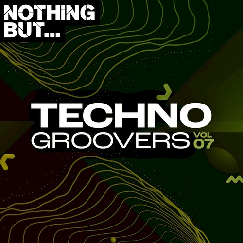 VA - Nothing But... Techno Groovers, Vol. 07 [NBTECHNOG07]